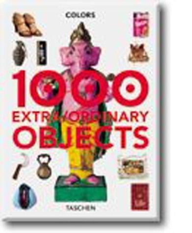 1000 extra/ordinary objects: 1000 extra/ordinaires objets ; [editor, Isabelle Baraton].