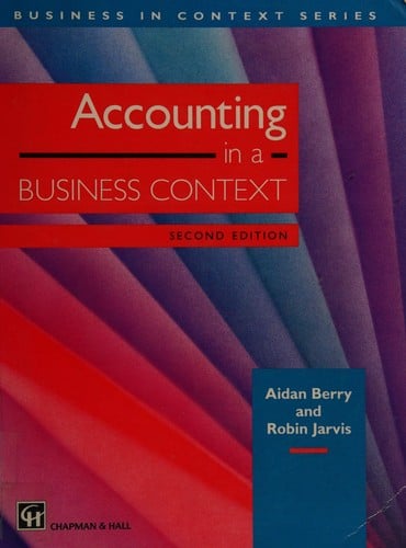 Accounting in a Business Context (Business in Context Series)