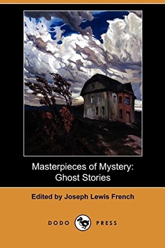 Masterpieces of Mystery: Ghost Stories