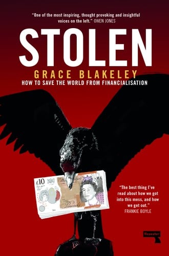 Stolen: How to Save the World from Financialisation