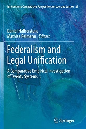 Federalism and Legal Unification: A Comparative Empirical Investigation of Twenty Systems