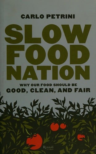 Slow food nation: the creation of a new gastronomy