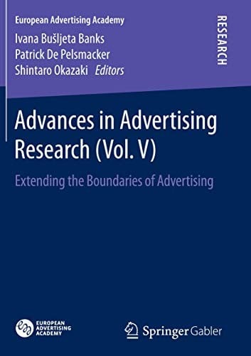Advances in Advertising Research: Extending the Boundaries of Advertising