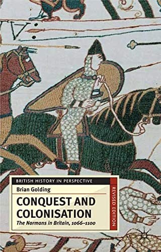 Conquest and Colonisation: The Normans in England 1066-1100