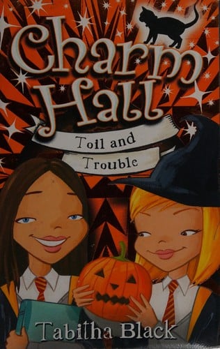 Toil and trouble