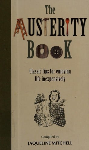 The austerity book: classic tips for enjoying life inexpensively