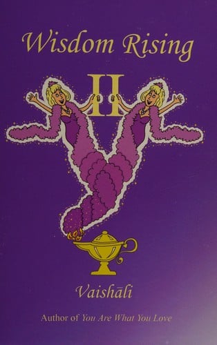 The ultimate guide to self-healing, personal growth and life management: wisdom rising II