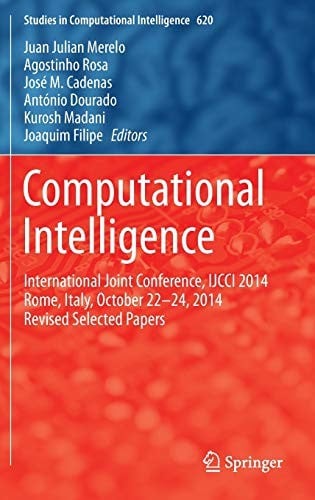 Computational Intelligence: International Joint Conference, IJCCI 2014 Rome, Italy, October 22-24, 2014 Revised Selected Papers