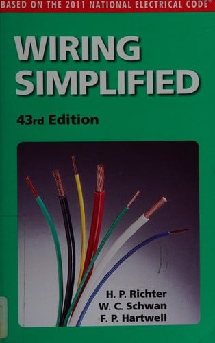 Wiring simplified: based on the 2011 National Electrical Code