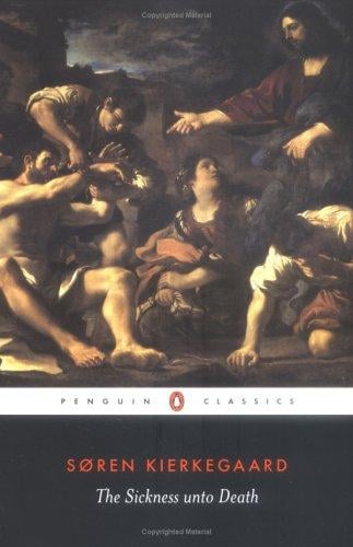 The sickness unto death: a Christian psychological exposition for edification and awakening