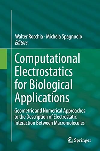 Computational Electrostatics for Biological Applications: Geometric and Numerical Approaches to the Description of Electrostatic Interaction Between Macromolecules