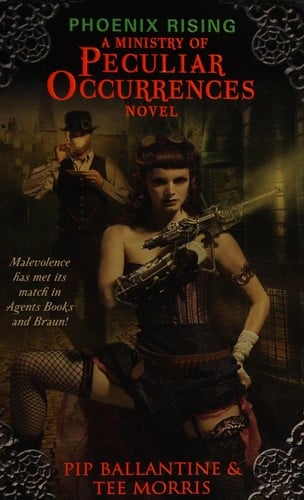 Phoenix rising: a Ministry of Peculiar Occurrences novel