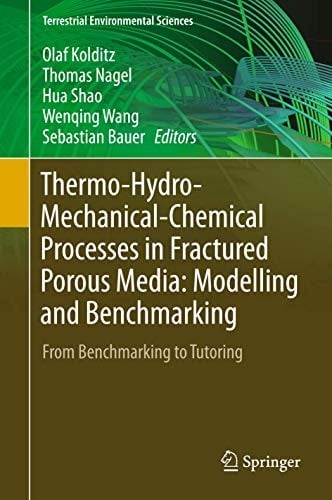 Thermo-Hydro-Mechanical-Chemical Processes in Fractured Porous Media : Modelling and Benchmarking: From Benchmarking to Tutoring