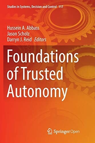 Foundations of Trusted Autonomy