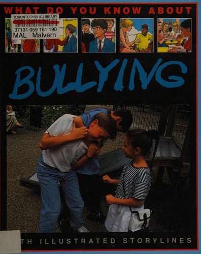 What Do You Know About Bullying: with Illustrated Storylines