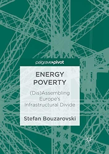 Energy Poverty: Assembling Europe's Infrastructural Divide