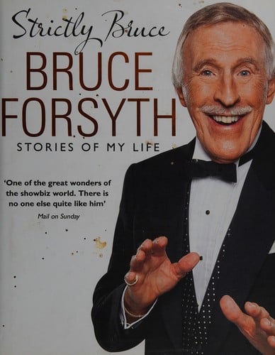 Strictly Bruce: stories of my life
