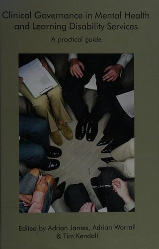 Clinical governance in mental health and learning disability services: a practical guide