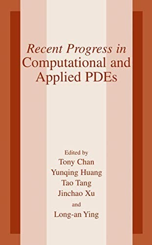 Recent Progress in Computational and Applied PDES: Conference Proceedings for the International Conference Held in Zhangjiajie in July 2001