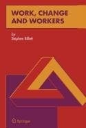 Work, Change and Workers