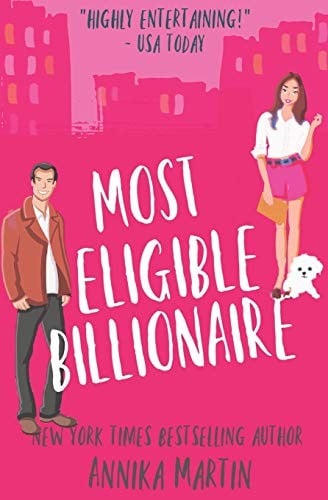 Most Eligible Billionaire: an enemies-to-lovers romantic comedy