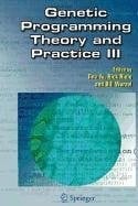 Genetic Programming Theory and Practice III