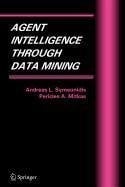 Agent Intelligence Through Data Mining