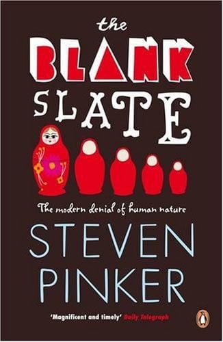 The Blank Slate: Denying Human Nature in Modern Life