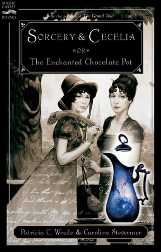 Sorcery And Cecelia Or The Enchanted Chocolate Pot