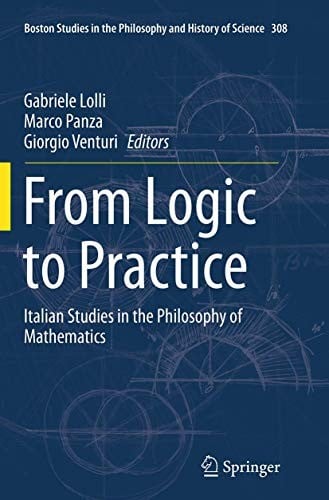 From Logic to Practice: Italian Studies in the Philosophy of Mathematics