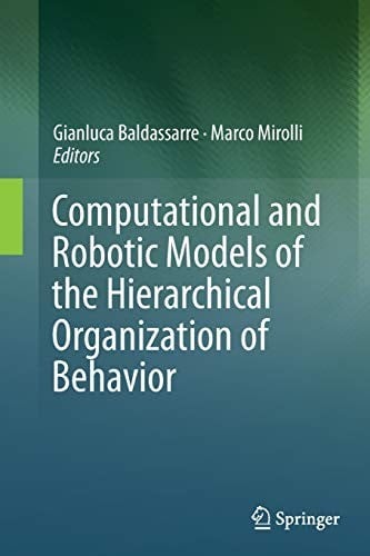 Computational and Robotic Models of the Hierarchical Organization of Behavior