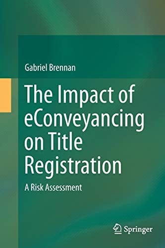 The Impact of eConveyancing on Title Registration: A Risk Assessment