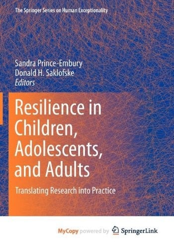 Resilience in Children, Adolescents, and Adults: Translating Research into Practice