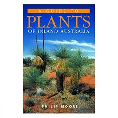 A Traveller's Guide to Plants of Inland Australia