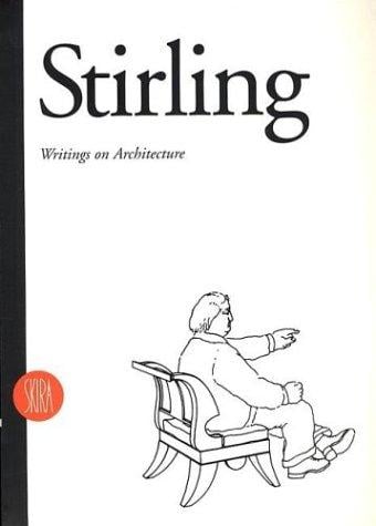 James Stirling: Writings on Architecture