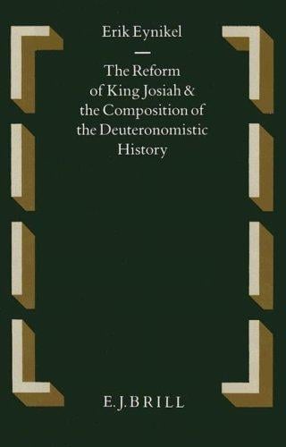 reform of King Josiah and the composition of the deuteronomistic history