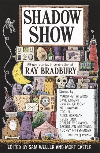 Shadow Show: All-New Stories In Celebration Of Ray Bradbury