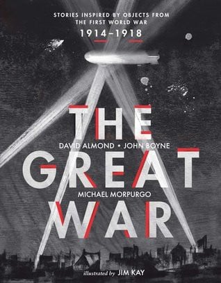 The Great War: Stories Inspired by Items from the First World War