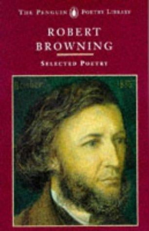 Browning: Selected Poetry (Poetry Library, Penguin)