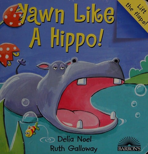 Yawn Like a Hippo!