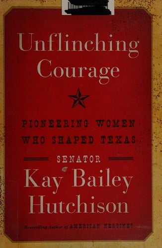 Unflinching courage: pioneering women who shaped Texas