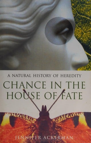 Chance in the house of fate: a natural history of heredity
