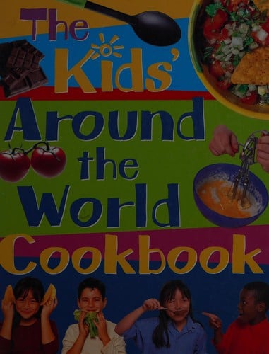 The kids' around the world cookbook
