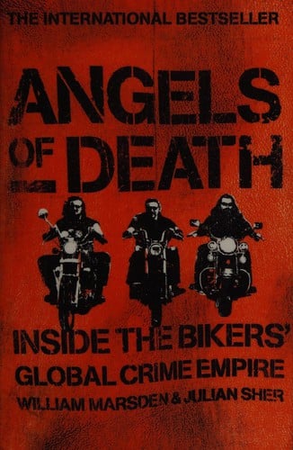 Angels of death: inside the bikers' global crime empire