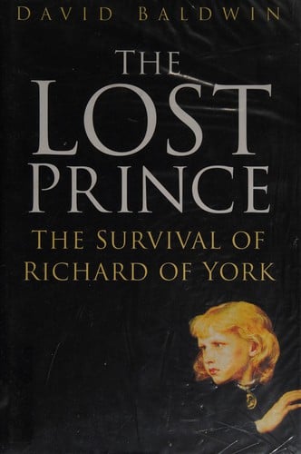 The lost prince: the survival of Richard of York