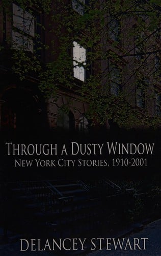 Through a dusty window: New York City stories, 1910-2001