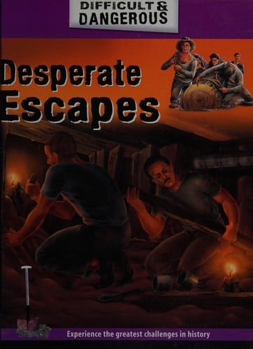 Desperate escapes