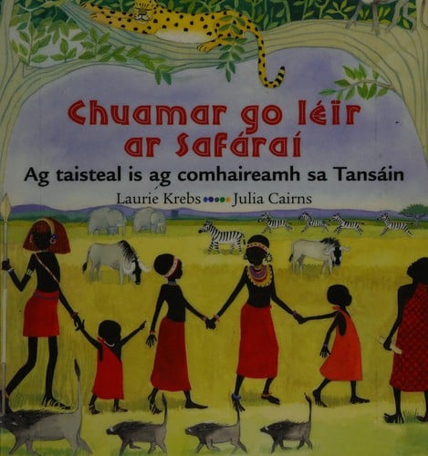 Chuamar go léir ar safáraí: ag taisteal is ag comhaireamh sa Tansáin