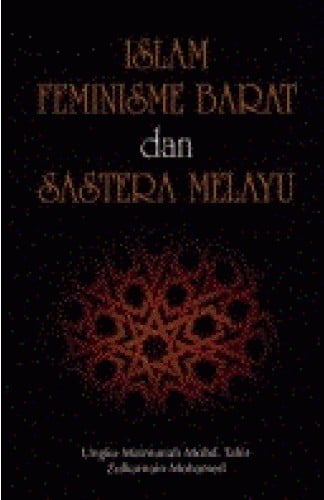 Islam, Feminisme Barat dan Sastera Melayu
