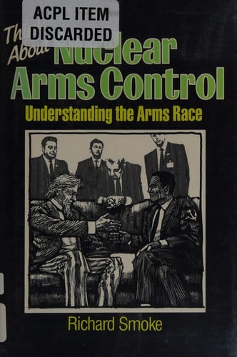 Think about nuclear arms control: understanding the arms race